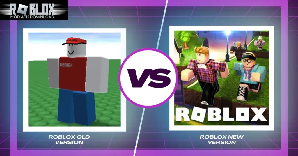 Roblox Old Version vs New Version